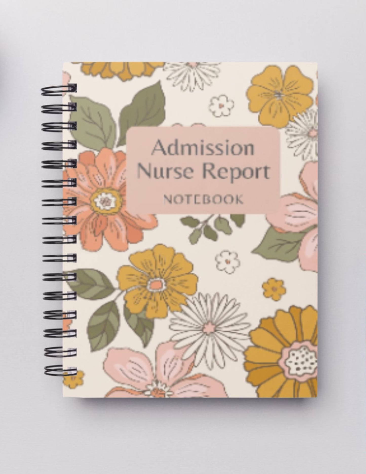 Admission Nurse Report Notebook