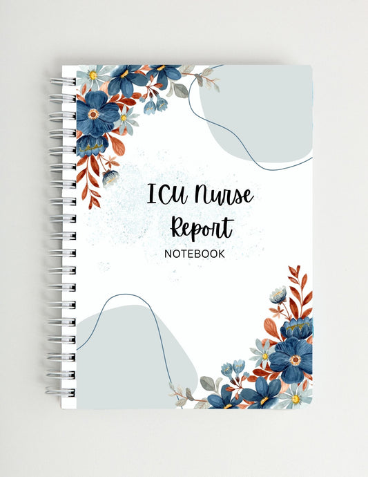 Intensive Care Unit (ICU) Nurse Report Notebook