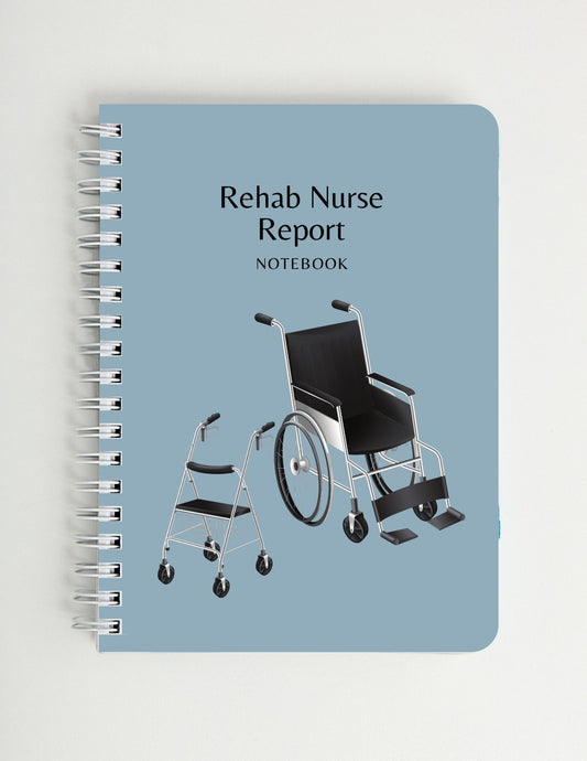 Rehab Nurse Report Notebook