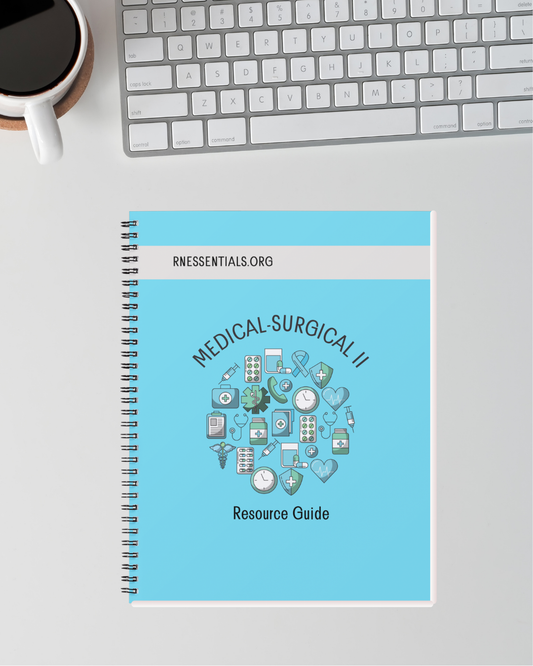 Medical-Surgical II Resource Guide